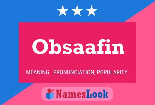 Obsaafin Name Poster