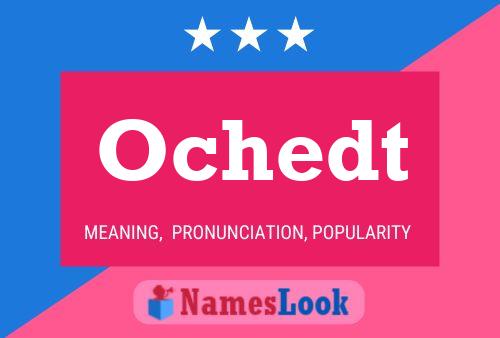 Ochedt Name Poster