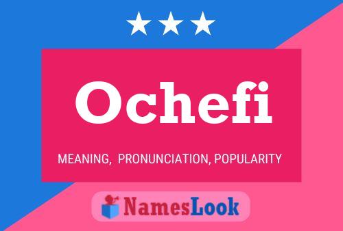 Ochefi Name Poster