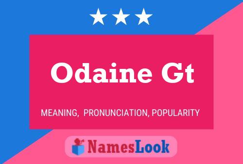 Odaine Gt Name Poster