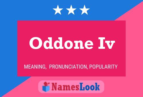 Oddone Iv Name Poster