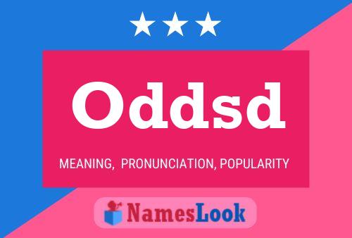 Oddsd Name Poster