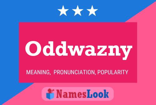 Oddwazny Name Poster