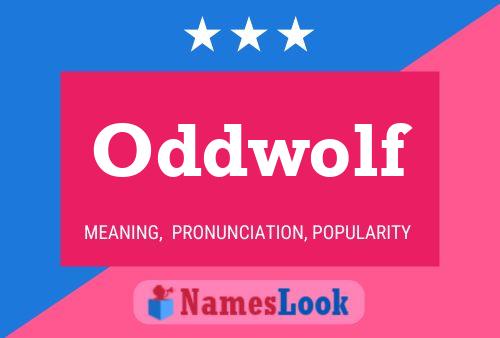 Oddwolf Name Poster