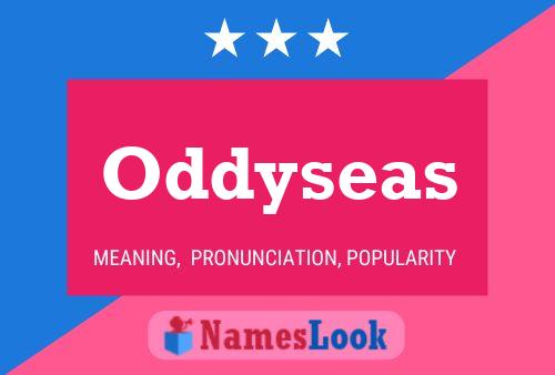 Oddyseas Name Poster