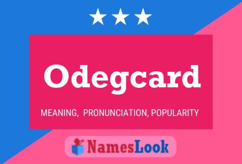 Odegcard Name Poster