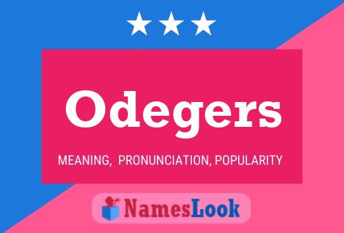 Odegers Name Poster