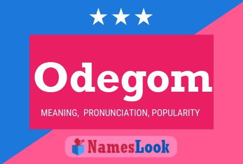 Odegom Name Poster