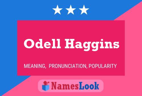 Odell Haggins Name Poster