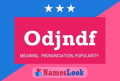 Odjndf Name Poster