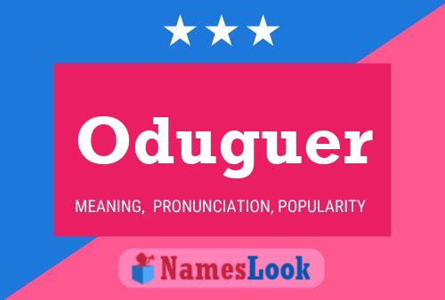 Oduguer Name Poster