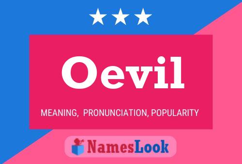 Oevil Name Poster