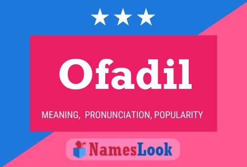 Ofadil Name Poster