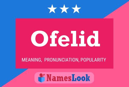 Ofelid Name Poster