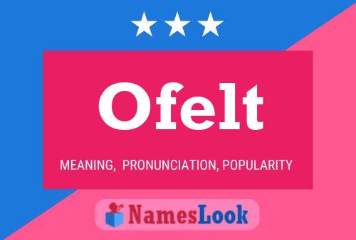 Ofelt Name Poster