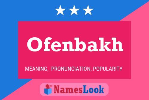 Ofenbakh Name Poster