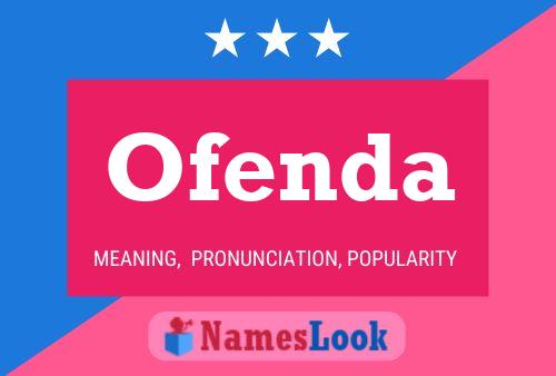 Ofenda Name Poster