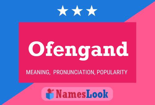 Ofengand Name Poster