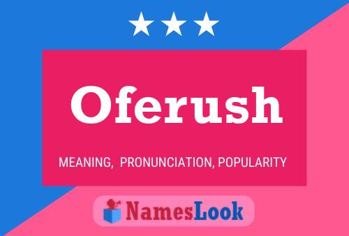 Oferush Name Poster