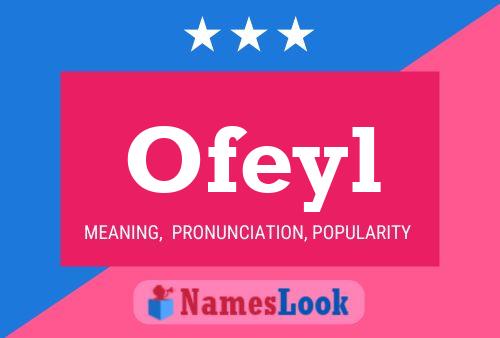 Ofeyl Name Poster