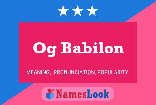 Og Babilon Name Poster