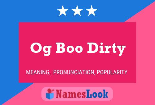 Og Boo Dirty Name Poster