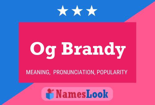 Og Brandy Name Poster