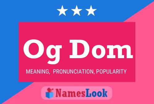 Og Dom Name Poster