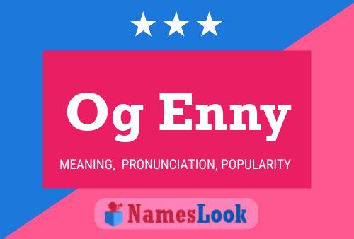 Og Enny Name Poster