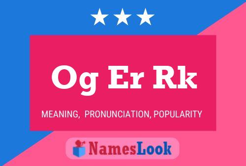 Og Er Rk Name Poster