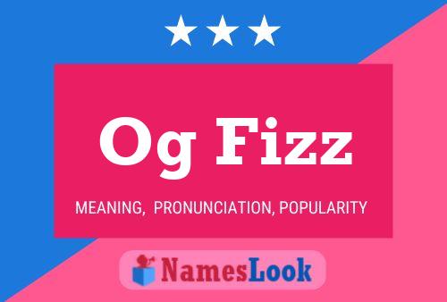 Og Fizz Name Poster