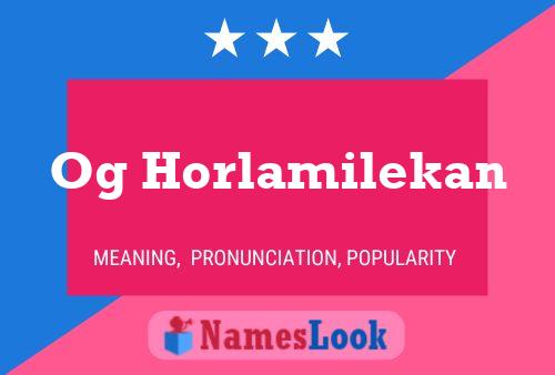 Og Horlamilekan Name Poster