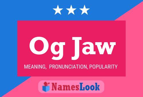 Og Jaw Name Poster