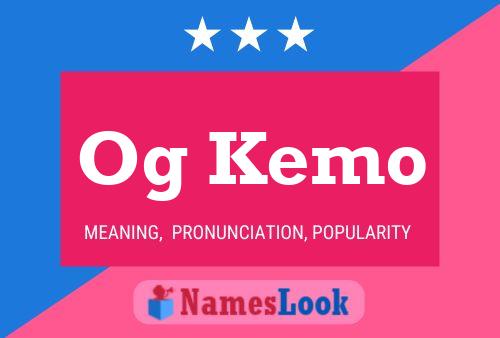 Og Kemo Name Poster