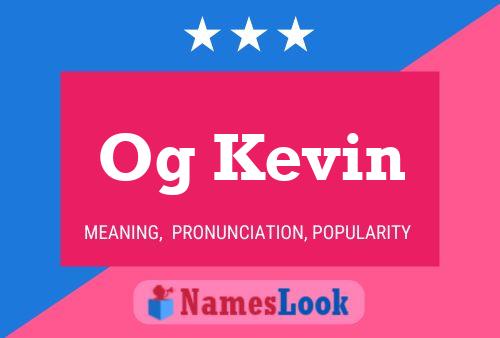 Og Kevin Name Poster