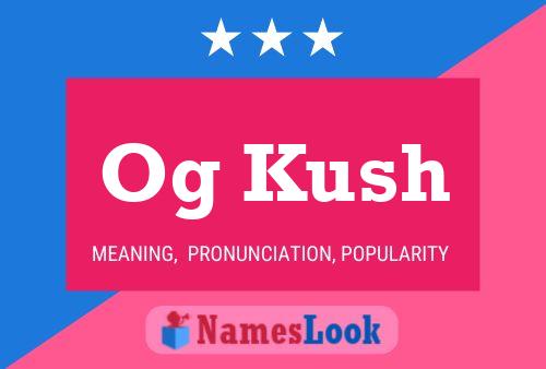 Og Kush Name Poster