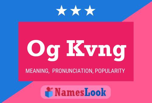 Og Kvng Name Poster