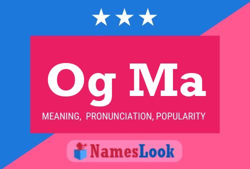 Og Ma Name Poster