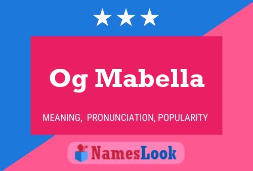 Og Mabella Name Poster