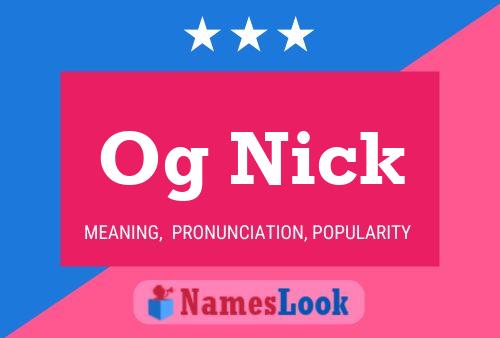 Og Nick Name Poster