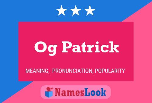 Og Patrick Name Poster