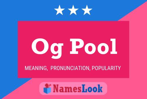 Og Pool Name Poster