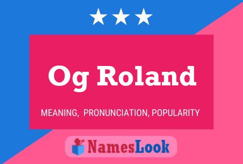 Og Roland Name Poster