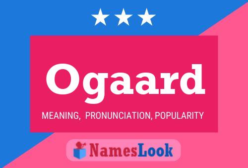 Ogaard Name Poster