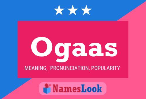 Ogaas Name Poster