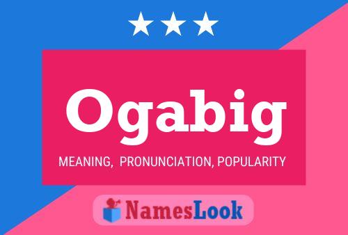 Ogabig Name Poster