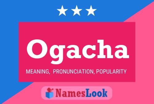 Ogacha Name Poster