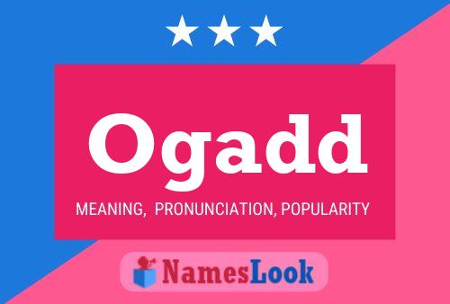 Ogadd Name Poster