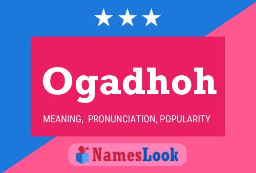 Ogadhoh Name Poster