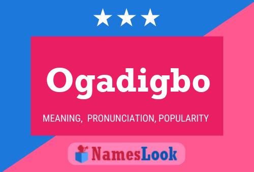 Ogadigbo Name Poster